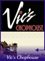 Vic's Chophouse